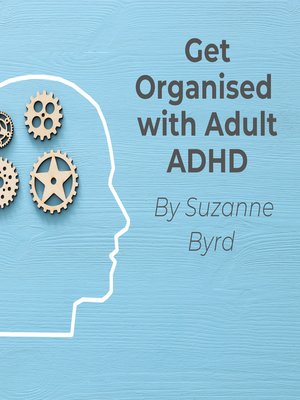 cover image of Get Organised with Adult ADHD